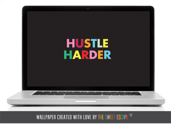 hustle more free desktop wallpaper