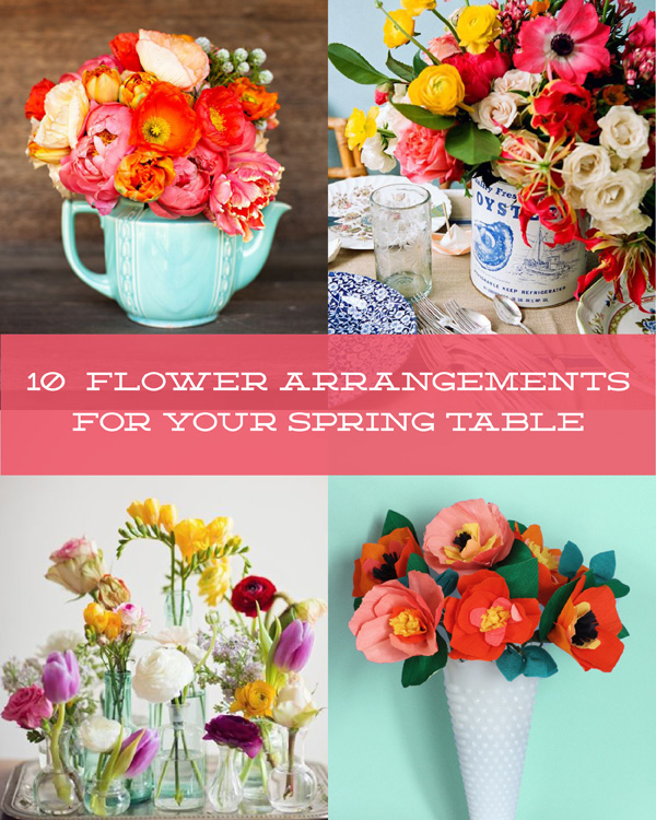 ENTERTAINING: 10 flower arrangements for your spring table