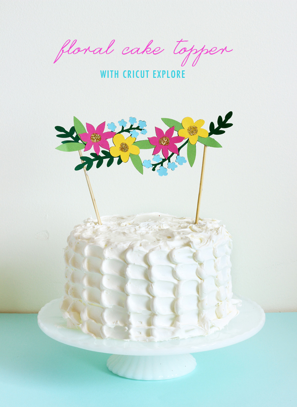 DIY: floral cake topper with Cricut Explore – The Sweet Escape Creative  Studio