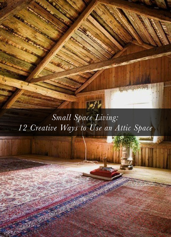 Melissa's Top Ten Apartment Therapy Home Decor Posts: Ways to use an attic space