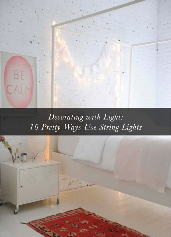 Melissa's Top Ten Apartment Therapy Home Decor Posts: Decorating with string of lights
