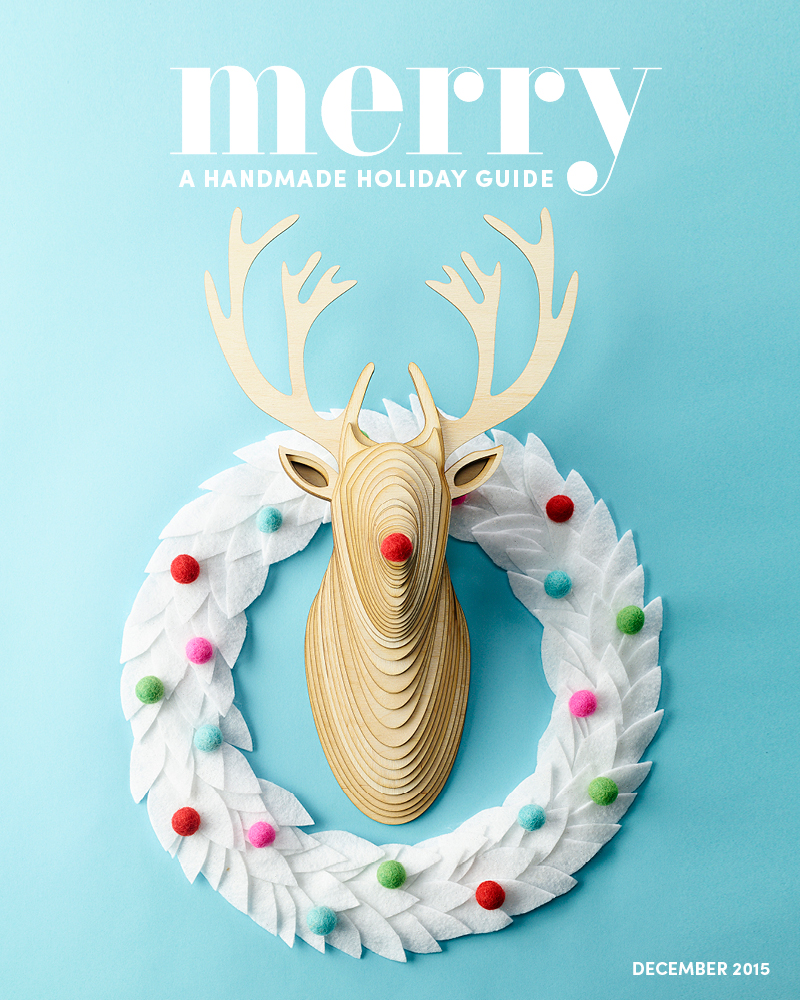 Merry Mag Holiday 2015 - a Handmade Holiday Guide